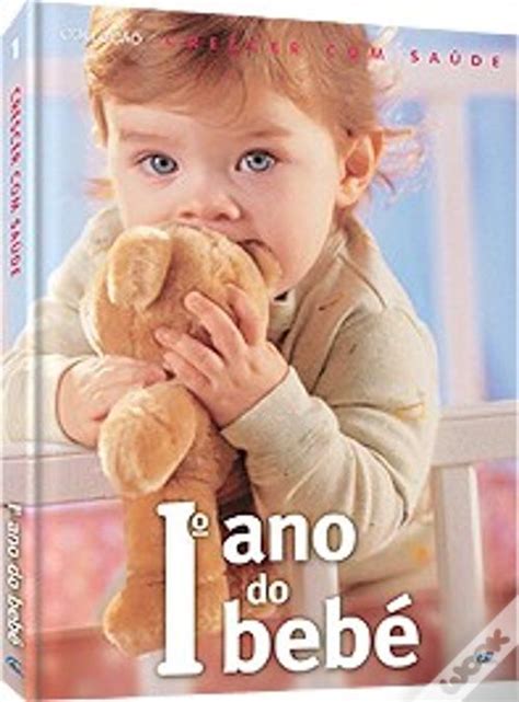 Livro Bebe 1 Ano - O 1º Ano do Bébé - Livro - WOOK