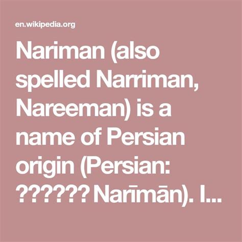 Nariman (also spelled Narriman, Nareeman) is a name of Persian origin ...