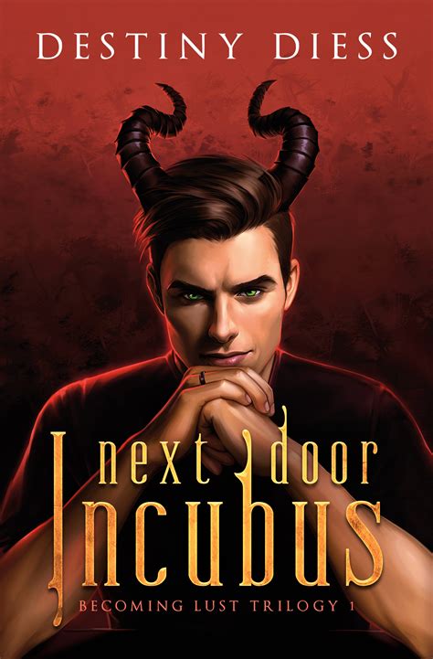 'DOWNLOAD [EPUB]> Next-Door Incubus (Becoming Lust Book 1) By Destiny