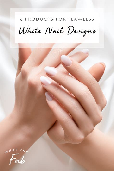 6 Products for Flawless White Nail Designs You'll LOVE