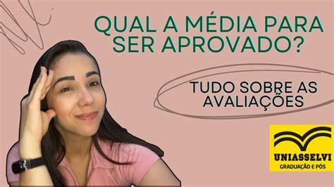 Qual A Média Da Uniasselvi - Qual a Média Para Ser APROVADO na Uniasselvi + Como são as avaliações ...