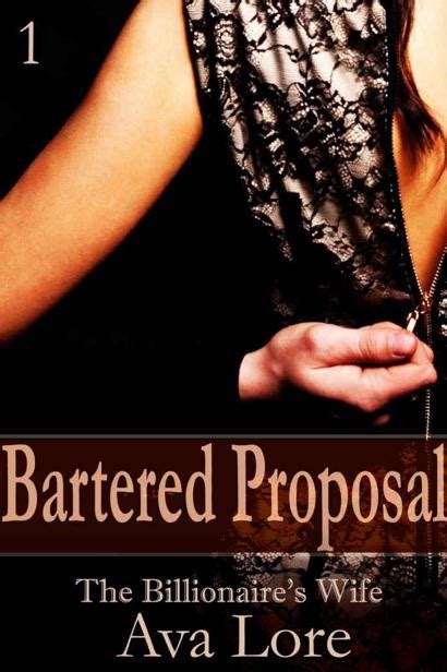 BARTERED PROPOSAL: THE BILLIONAIRE'S WIFE, PART 1 (A BDSM EROTIC ...