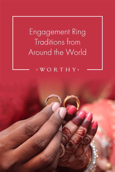Engagement Ring Traditions from Around the World | Worthy