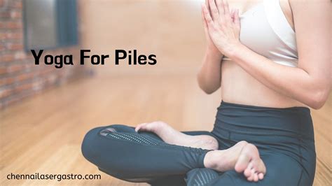 Yoga For piles Treatment | Chennailasergastro.com