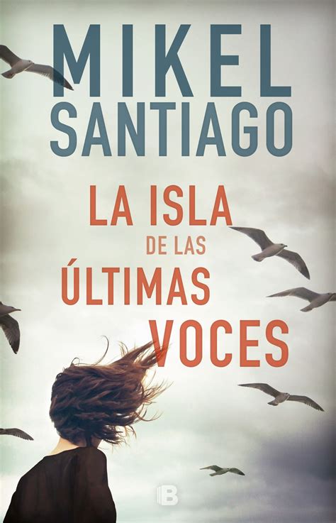 El Libro de los Viernes: La isla de las últimas voces - Mikel Santiago