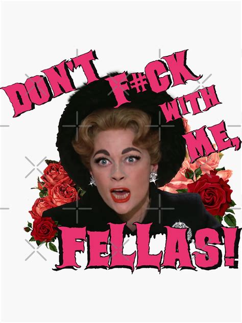 "Dont F**K with me FELLAS! - Mommie Dearest Quote Print!" Sticker for