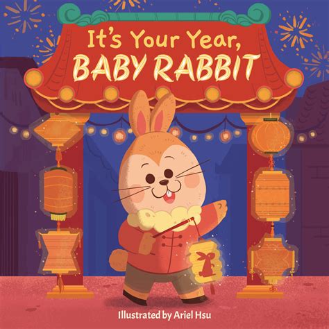 It's Your Year, Baby Rabbit - little bee books