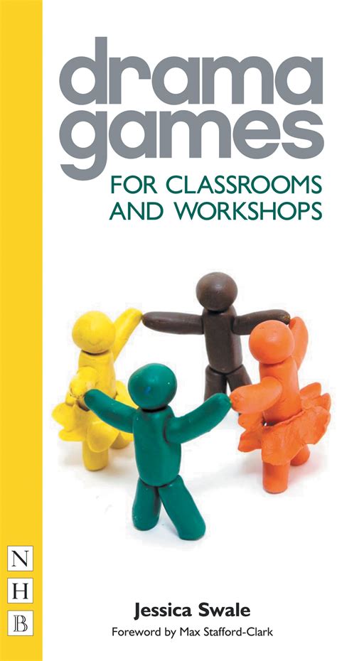 Drama Games For Classrooms And Workshops