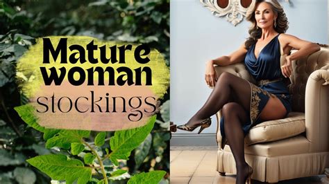 Mature woman in stockings | Natural Old Woman Boudoir | Boudoir - YouTube