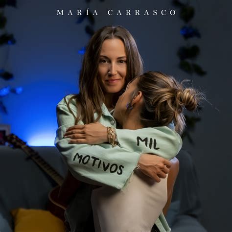 "Mil Motivos" es el nuevo sencillo de María Carrasco - Afondar en la