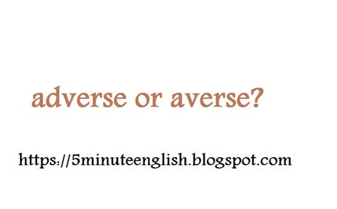 adverse  averse englishlanguagespecialists