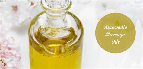 Best Ayurvedic Massage Oils: Experience The Power Of Sneha