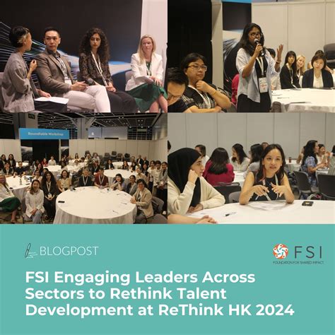 FSI Engaging Leaders Across Sectors to Rethink Talent Development at