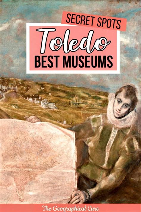 Best Museums In Toledo: A Guide To The City’s Must-See Cultural Gems