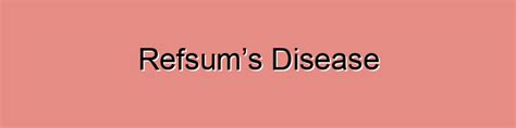 Refsum’s Disease