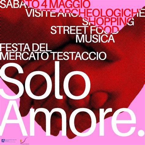 SOLO AMORE! FESTA DEL MERCATO - Mercato Testaccio