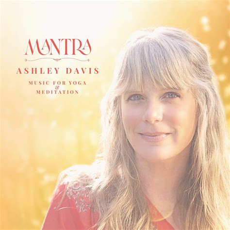 Ashley Davis: Mantra: Music For Yoga & Meditation (CD) – jpc.de
