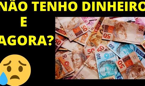 Nao Tenho Dinheiro Em Ingles - 9
