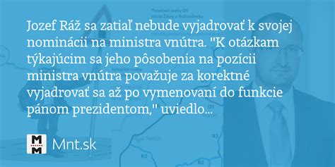 Jozef Ráž sa zatiaľ nebude vyjadrovať k svojej nominácii na ministra vnútra