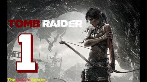 Прохождение Tomb Raider на Русском (2013) - Часть 1 (Крушение) - YouTube