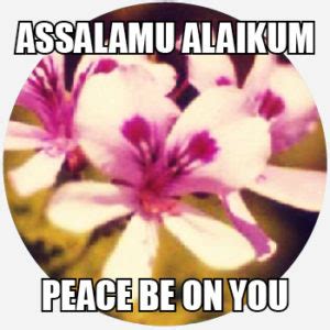 Assalamu Alaikum - What Does This Friendly Greeting Mean?