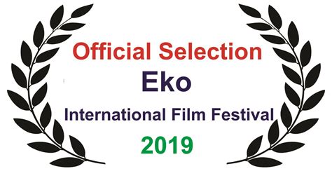official selection  eko international film festival ekoiff