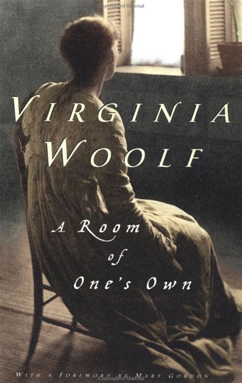 A Room of One's Own - by Virginia Woolf
