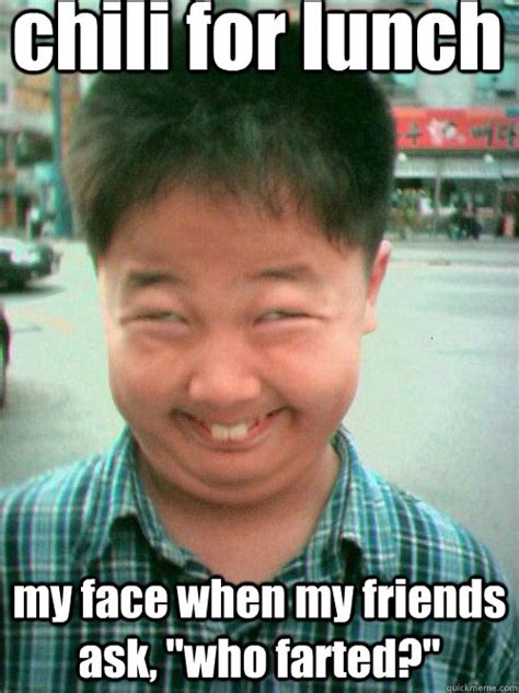 My face when I fart and my friends ask, "who farted?" - Farting Meme ...