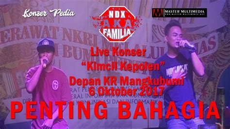 NDX A.K.A LIVE KONSER - KIMCIL KEPOLEN - Live Depan KR 6 Oktober 2017 ...