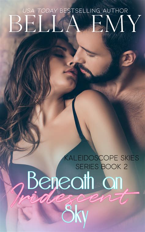 Beneath an Iridescent Sky (Kaleidoscope Skies, #2) by Bella Emy | Goodreads