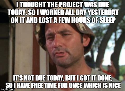 Happens to me all the time. - Imgflip