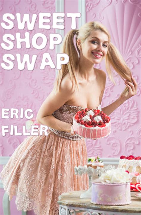Sweet Shop Swap (Gender Swap Shops Book 4) by Eric Filler | Goodreads