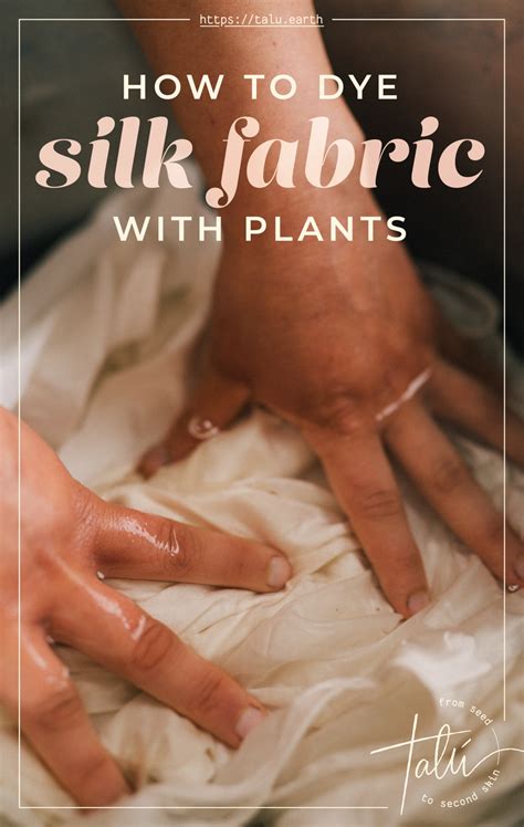 How to Dye Silk Fabric With Plants - T A L Ú