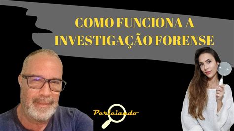 O Que É Investigação Forense - O que é Investigação forense? por Reginaldo Tirotti - YouTube
