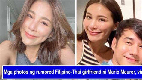 rumored filipino thai girlfriend  mario maurer  viral