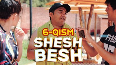 Shesh Besh - 6-QISM / Шеш Беш - 6-Кисм - YouTube