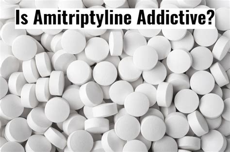 Is Amitriptyline Addictive?