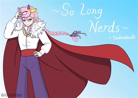 So Long Nerds -Technoblade by KitCat-Lover on DeviantArt