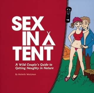 sex   tent  wild couples guide   naughty  nature