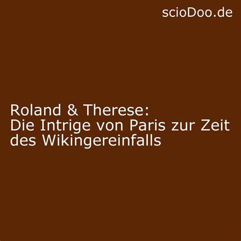 Roland und Therese: Die Intrige von Paris während der Wikingerzeit