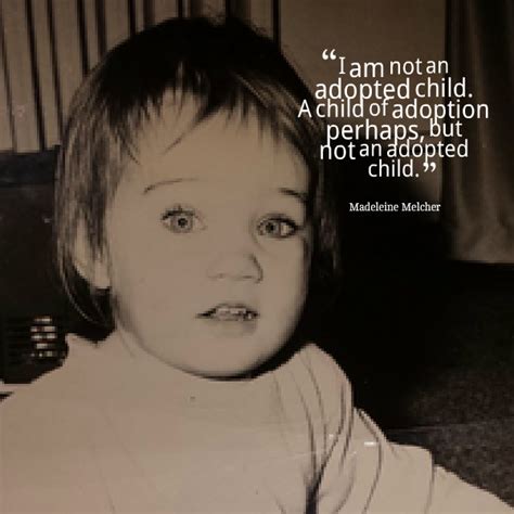 I Am Adopted Quotes. QuotesGram