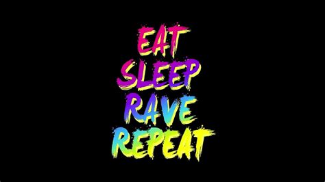 Eat Sleep Rave Repeat Wallpapers - Wallpaper Cave