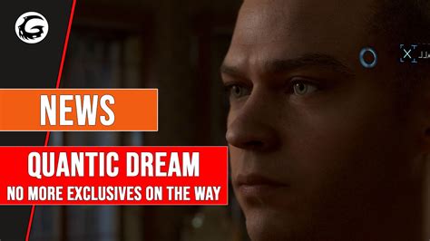 Quantic Dream Will No Longer Make Exclusive Games | Gaming Instincts