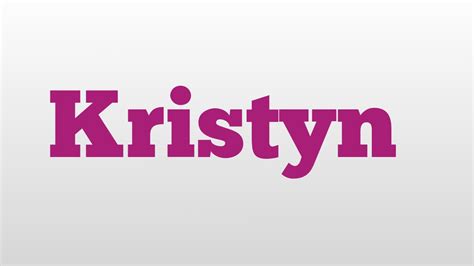 Kristyn meaning and pronunciation - YouTube
