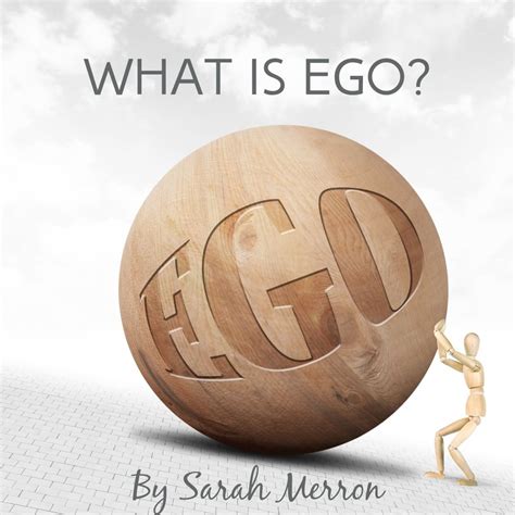 What Is Ego? - Sarah Merron