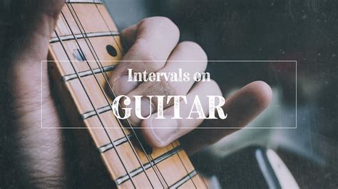 Intervals on Guitar: The Most Important Music Concept for Guitar Players?