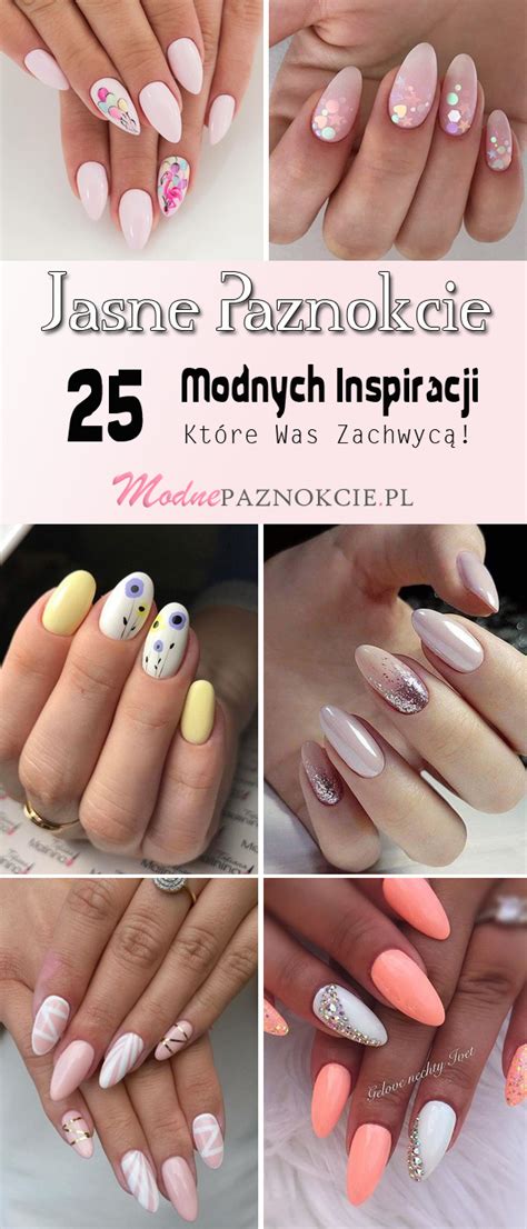 Jasne Paznokcie: TOP 25 Modnych Inspiracji Idealnych na Ten Sezon