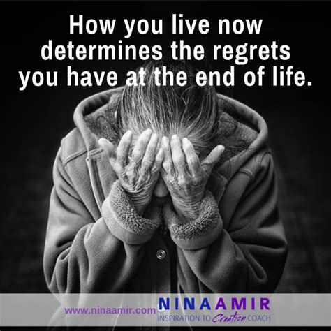 Don't have Regrets at the End of Your Life - Nina Amir