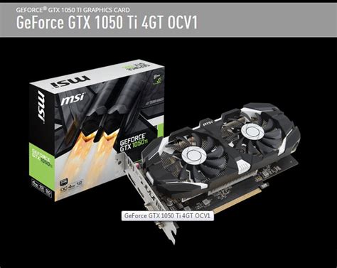 MSI NVIDIA GeForce GTX 1050Ti 4GT OCV1 Dual Fan Graphics Card | VillMan ...