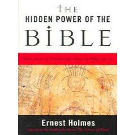 The Hidden Power of the Bible by Ernest Holmes